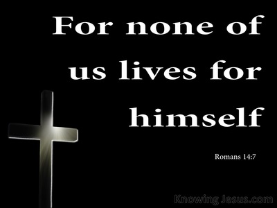 Romans 14:7